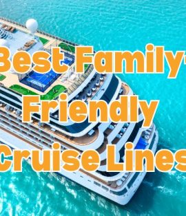Best Family Friendly Cruise Lines