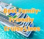 Best Family Friendly Cruise Lines